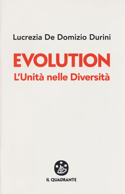 Evolution. L'unità nelle diversità - Lucrezia De Domizio Durini - copertina