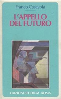 L'appello del futuro - Franco Casavola - copertina