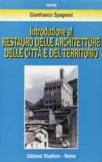 Introduzione al restauro delle architetture delle città e del territorio