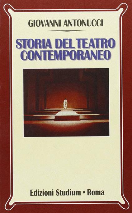 Storia del teatro contemporaneo - Giovanni Antonucci - copertina