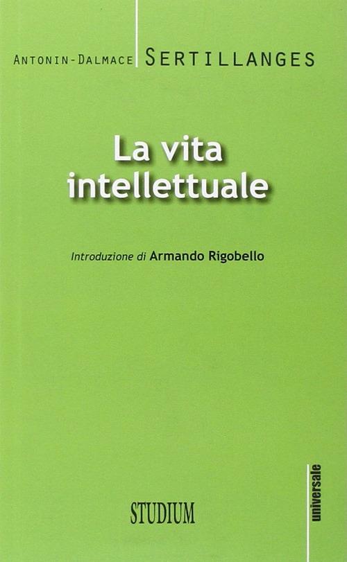 La vita intellettuale - Antonin-Dalmace Sertillanges - copertina