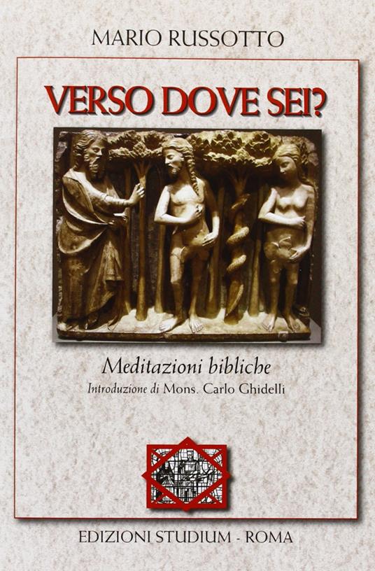 Verso dove sei? Meditazioni bibliche - Mario Russotto - copertina