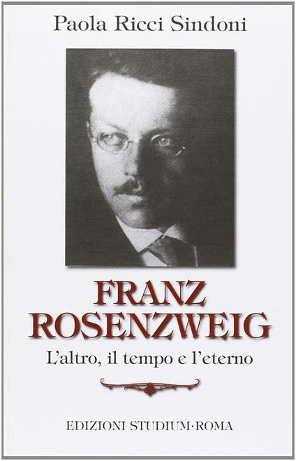 Franz Rosenzweig. L'altro, il tempo e l'eterno - Paola Ricci Sindoni - copertina