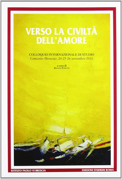 Verso la civiltà dell'amore. Paolo VI e la costruzione della comunità umana - copertina