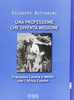 Una professione che diventa missione. Francesco Canova e Medici con l'Africa Cuamm
