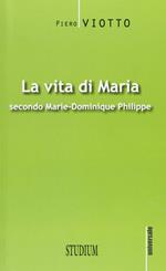 La vita di Maria secondo Marie-Dominique Philippe