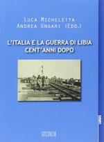 L' Italia e la guerra in Libia, cent'anni dopo