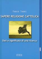 Sapere religione cattolica. Dati e significato di una ricerca