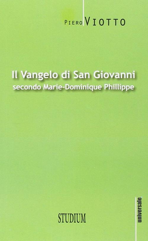 Il Vangelo di Giovanni secondo Marie-Dominique Philippe - Piero Viotto - copertina