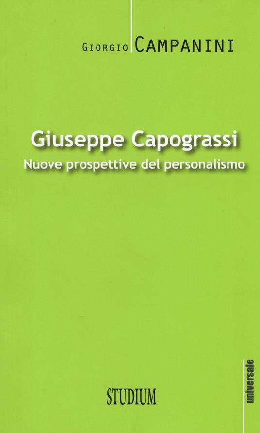 Giuseppe Capograssi. Nuove prospettive del personalismo - Giorgio Campanini - copertina