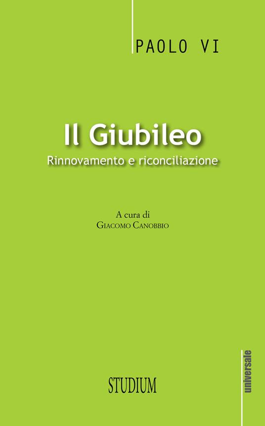 Il giubileo. Rinnovamento e riconciliazione - Paolo VI - copertina