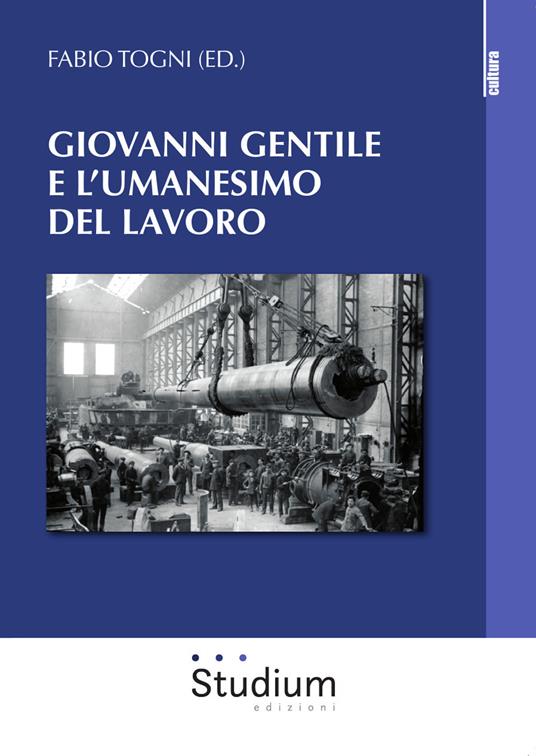 Giovanni Gentile e l'umanesimo del lavoro - copertina