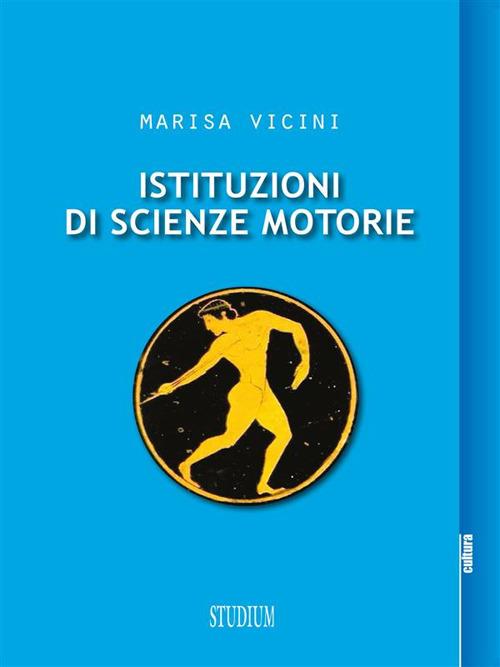 Istituzioni di scienze motorie - Marisa Vicini - ebook