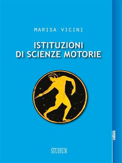 Istituzioni di scienze motorie - Marisa Vicini - ebook