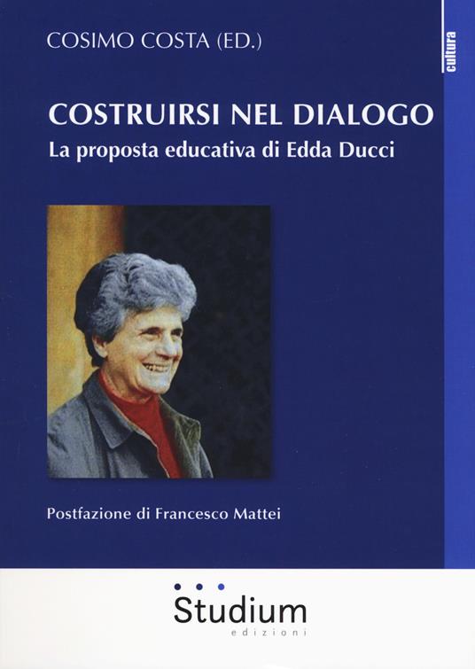 Costruirsi nel dialogo. La proposta educativa di Edda Ducci - copertina