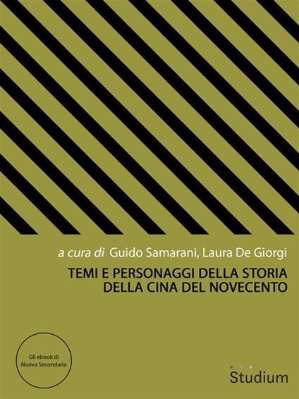 Temi e personaggi della storia della Cina del Novecento - Laura De Giorgi,Guido Samarani - ebook