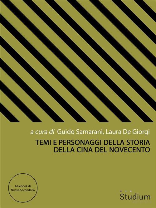 Temi e personaggi della storia della Cina del Novecento - Laura De Giorgi,Guido Samarani - ebook
