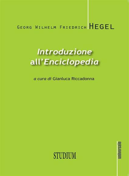 Introduzione all'«Enciclopedia». Testo tedesco a fronte - Friedrich Hegel,Gianluca Riccadonna - ebook