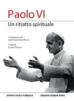 Paolo VI. Un ritratto spirituale