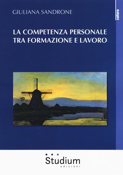 La competenza personale tra formazione e lavoro - Giuliana Sandrone - copertina