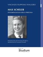 Max Scheler. Fenomenologia della persona