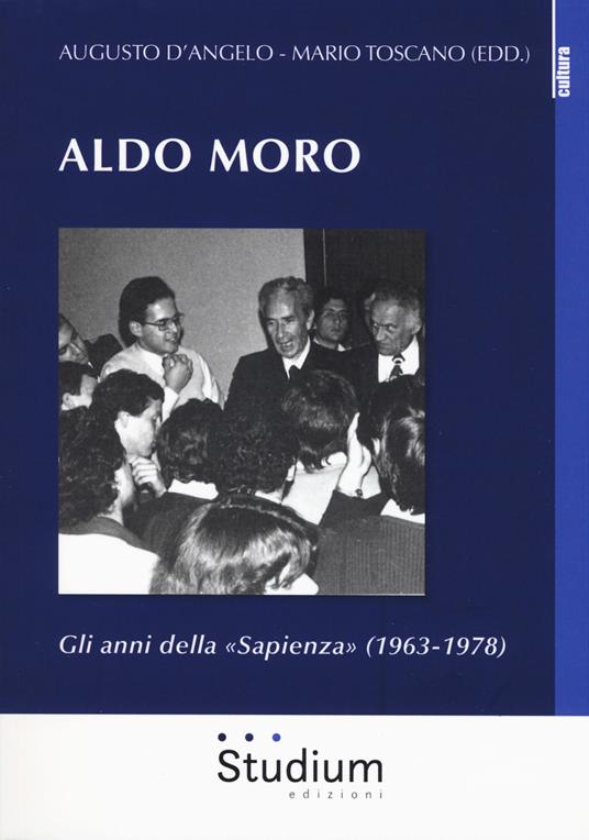 Aldo Moro. Gli anni della «Sapienza» (1963-1978) - copertina