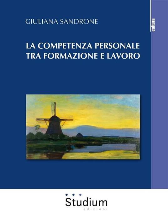 La competenza personale tra formazione e lavoro - Giuliana Sandrone - ebook