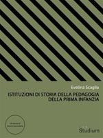 Istituzioni di storia della pedagogia della prima infanzia