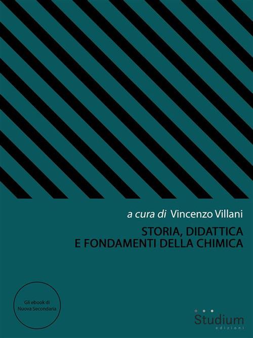 Storia, didattica e fondamenti della chimica - Vincenzo Villani - ebook