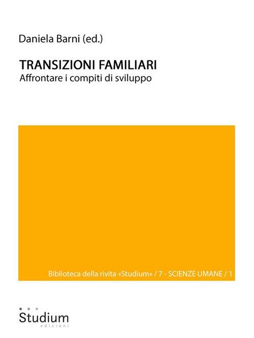 Transizioni familiari. Affrontare i compiti di sviluppo - Daniela Barni - ebook