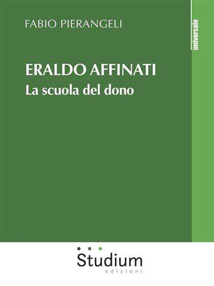 Eraldo Affinati. La scuola del dono - Fabio Pierangeli - ebook