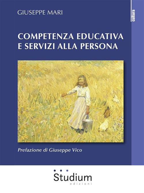 Competenza educativa e servizi alla persona - Giuseppe Mari - ebook