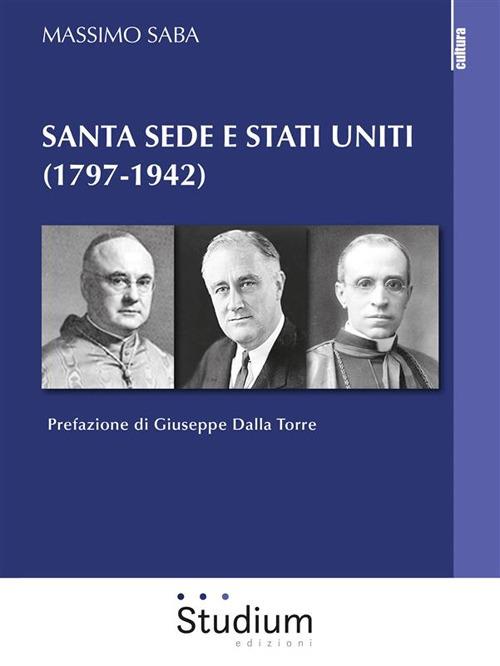 Santa Sede e Stati Uniti (1797-1942) - Massimo Saba - ebook
