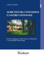 Agricoltura contadina e lavoro giovanile. Ruolo pedagogico delle fattorie didattiche e sostenibilità ambientale