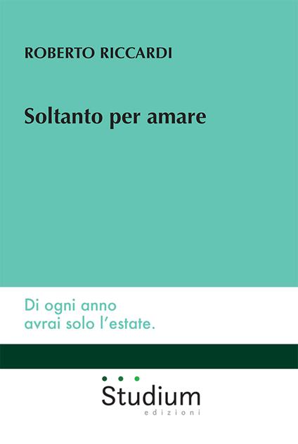 Soltanto per amare - Roberto Riccardi - copertina