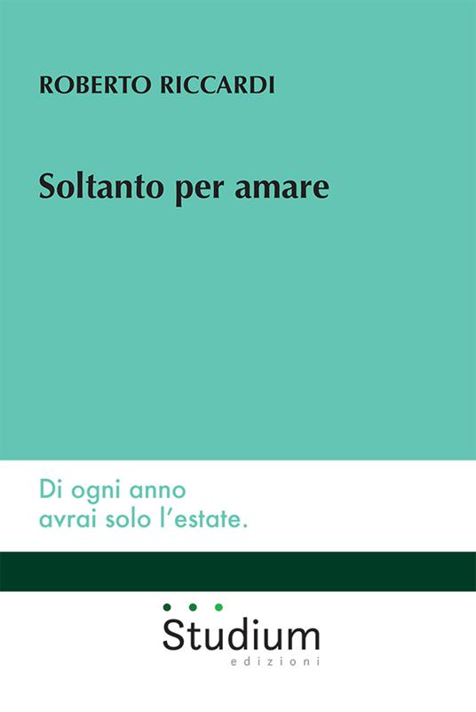 Soltanto per amare - Roberto Riccardi - copertina