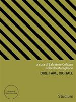 Dire, fare, digitale
