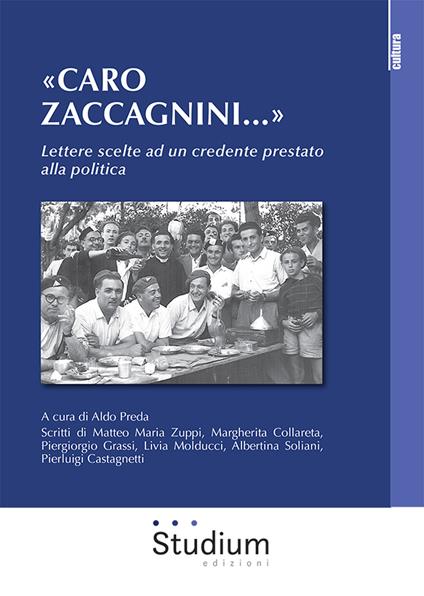 «Caro Zaccagnini...». Lettere scelte ad un credente prestato alla politica - copertina