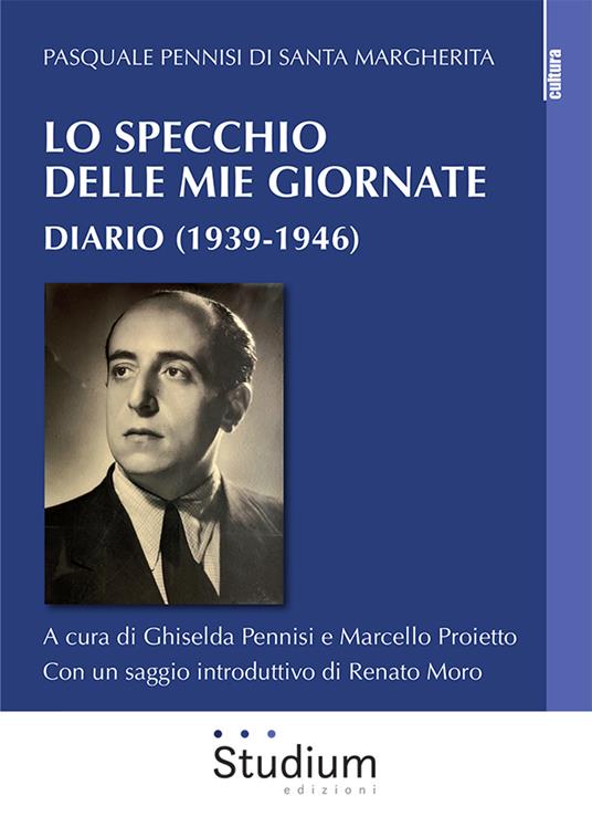 Lo specchio delle mie giornate. Diario (1939-1946) - Pasquale Pennisi - copertina