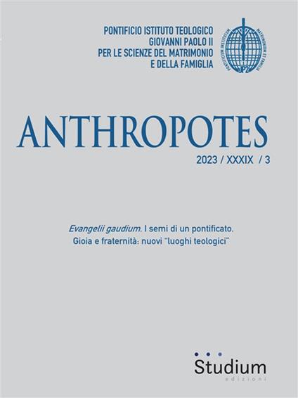 Anthropotes (2023). Vol. 3 - Philippe Bordeyne,Eduardo Carlos Ferré,Peter Casarella,Maria Clara Bingemer Lucchetti - ebook
