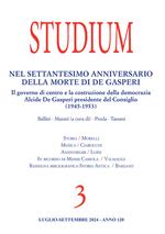 Studium (2024). Vol. 3: Nel settantesimo anniversario della morte di De Gasperi. Il governo di centro e la costruzione della democrazia Alcide De Gasperi presidente del Consiglio (1945-1953)