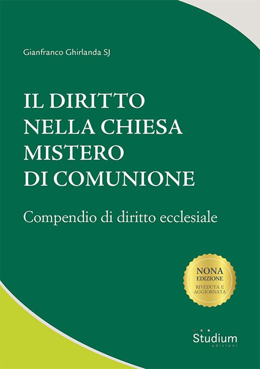 Il diritto nella chiesa mistero di comunione. Compendio di diritto ecclesiale - Gianfranco Ghirlanda - copertina