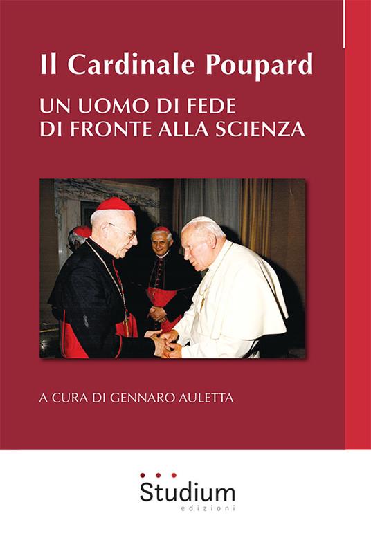 Il cardinale Poupard. Un uomo di fede di fronte alla scienza - copertina
