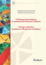 Il dialogo interreligioso: il contributo dell’Albania ai Balcani-Dialogu ndërfetar: kontributi i Shqipërisë në Ballkan