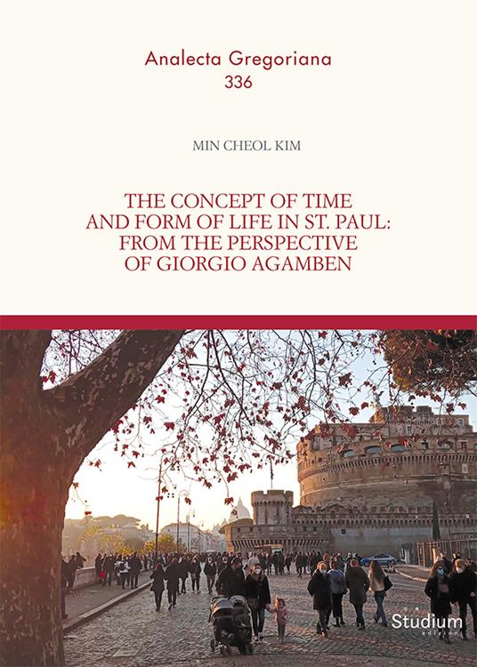 The concept of time and form of life in st. Paul: from the perspective of Giorgio Agamben - Min Cheol Kim - copertina
