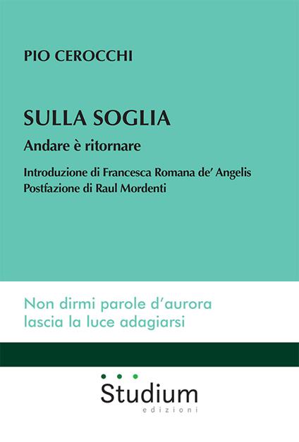Sulla soglia. Andare è ritornare - Pio Cerocchi - copertina