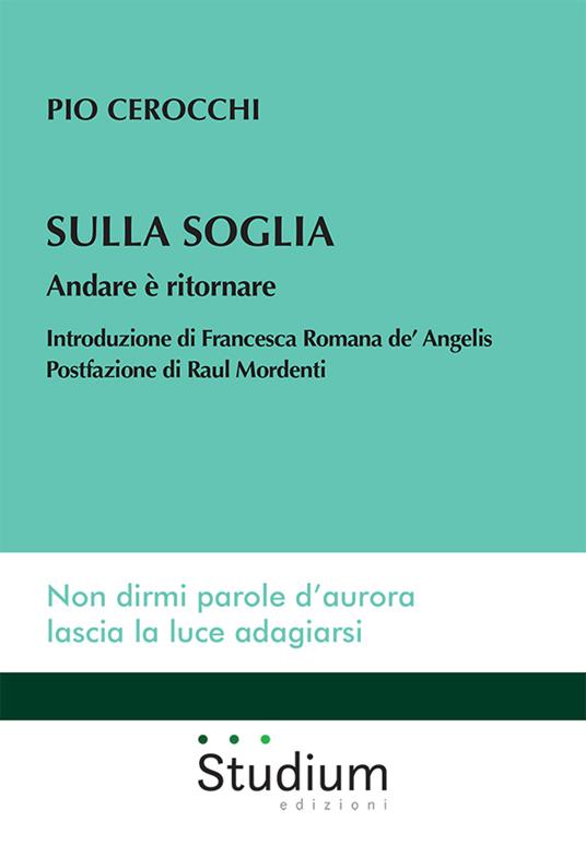 Sulla soglia. Andare è ritornare - Pio Cerocchi - copertina