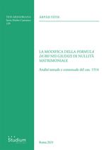 La modifica della formula dubii nei giudizi di nullità matrimoniale. Analisi testuale e contestuale del can. 1514