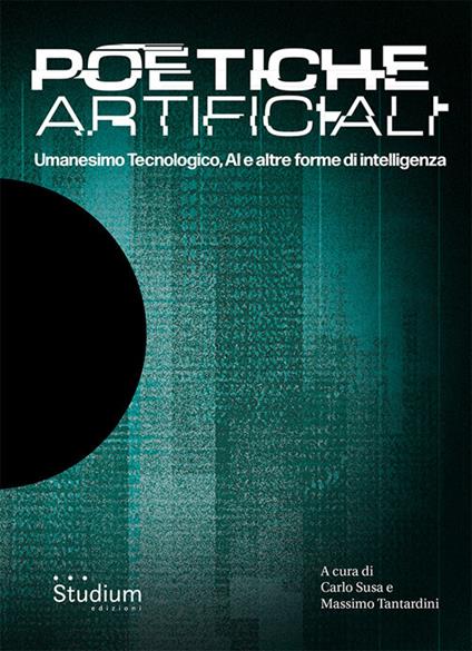 Poetiche artificiali. Umanesimo tecnologico, AI e altre forme di intelligenza - copertina