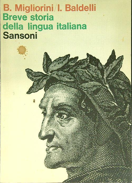 Breve storia della lingua italiana. Per le Scuole superiori
